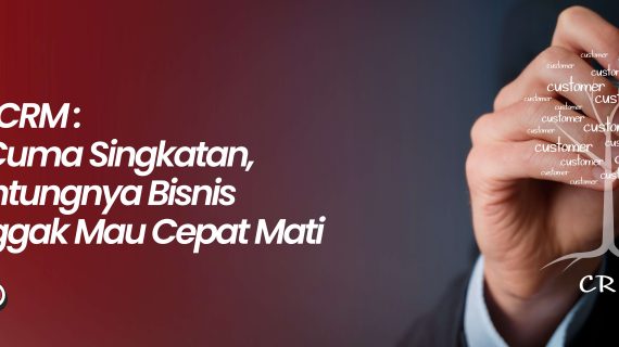 CS dan CRM: Bukan Cuma Singkatan, Tapi Jantungnya Bisnis yang Nggak Mau Cepat Mati