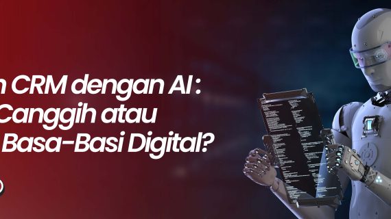 CS dan CRM dengan AI: Solusi Canggih atau Cuma Basa-Basi Digital?