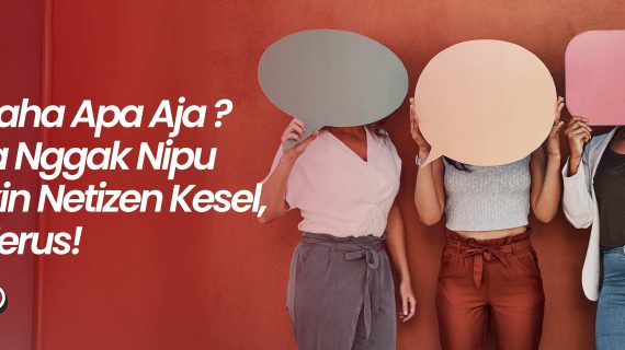 Wirausaha Apa Aja? Selama Nggak Nipu dan Bikin Netizen Kesel, Jalan Terus!