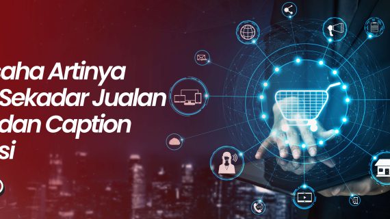 Wirausaha Artinya Bukan Sekadar Jualan Online dan Caption Motivasi