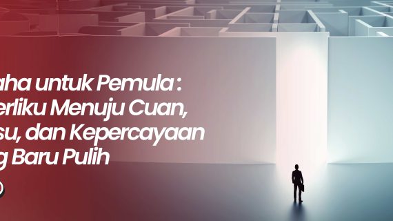 Wirausaha untuk Pemula: Jalan Berliku Menuju Cuan, Kopi Susu, dan Kepercayaan Diri yang Baru Pulih